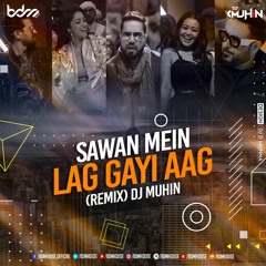 Sawan main lag gaye (Mika singh X Neha Kakkar 2K20 Remix) - DJ Muhin