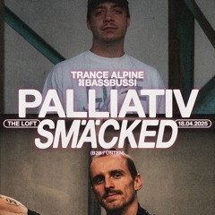 Palliativ B2B SMÄCKED - TA Takeover @ The Loft, Vienna 18.04.2025