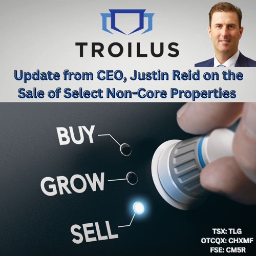 Update From Justin Reid CEO, Troilus Gold Corp.
