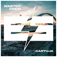 Wasted Crew - Cartuja