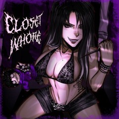 closet whore - d3r (slowed)