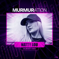 MURMIX015: Natty Lou (Guest Mix)