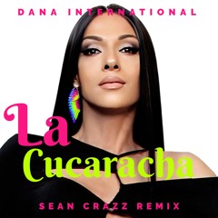 Dana International - La Cucaracha (Sean Crazz Remix)