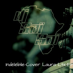 Indélébile - Cover Laura Ltx - French Kiz - Prod By Dj Saï Saï 2021