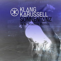 Klangkarussell - Sonnentanz (JVK Studios Remix)
