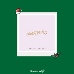 Santa Tell Me (B-Nice Edit) **FREE DOWNLOAD**