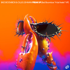 Bad Boombox, Ollie Lishman - FREAK UP (Bad Boombox “4 da freaks” VIP) [HOTMEAL023]