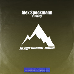 Alex Speckmann - Eternity [Progressive Vibes Dark - PVM942D]