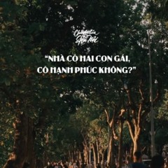 [CCHN] Radio tâm sự #39: Nhà có hai con gái, có hạnh phúc không?