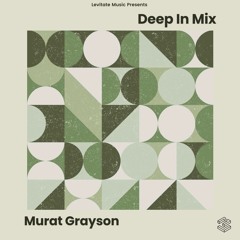 Deep In Mix 83 with Murat Grayson