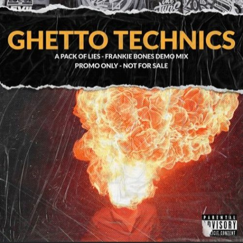 A PACK OF LIES / GHETTO TECHNICS / FRANKIE BONES DEMO MIX