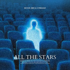 Kendrick Lamar, SZA - All The Stars [Hoax (BE) & Unread Remix] FILTERED
