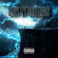 Only my brothers - Feat. Giovanny x Hightnote