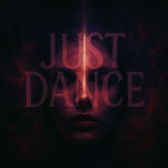 JUST DANCE