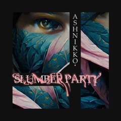 Slumber Party (Delir Remix)