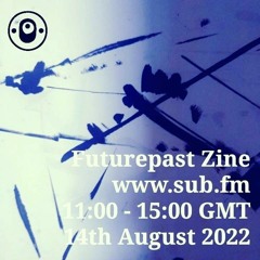 Futurepast Zine - 14 Aug 2022