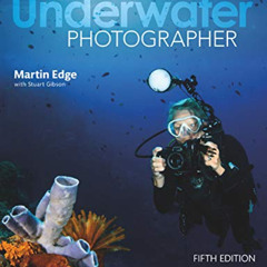 download EPUB 📕 The Underwater Photographer by  Martin Edge &  Stuart Gibson PDF EBO