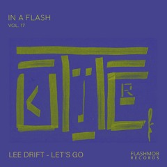 Lee Drift - Let's Go (Radio Edit - Flashmob Records)