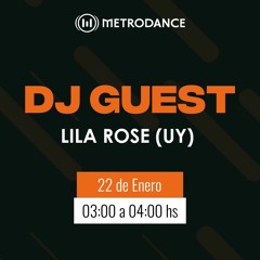 DJ Guest Metrodance @ Lila Rose (UY)