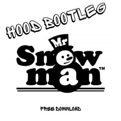 MR SNOWMAN - OVERWHELMED (HOOD BOOTLEG) [FREE DL]