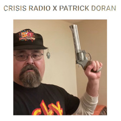 CRISIS RADIO X PATRICK DORAN