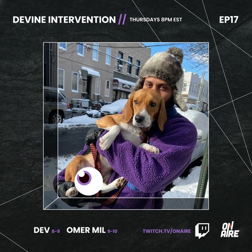 Devine Intervention - EP17 - 20220120 - ft. Omer Mil