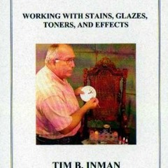 Get EBOOK EPUB KINDLE PDF The Art of Classical Furniture Finishing by  Tim Inman 💓