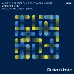 Aaron Suiss, Marcus Meinhardt  - 2Gether (Matan Caspi Remix)  [Outta Limits Recordings]