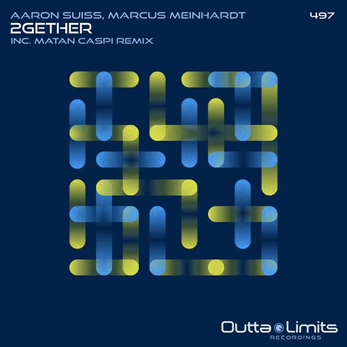 Aaron Suiss, Marcus Meinhardt  - 2Gether (Matan Caspi Remix)  [Outta Limits Recordings]