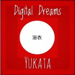 Digital Dreams - Yukata