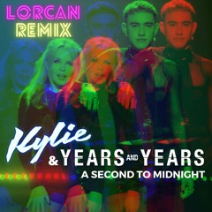 A Second To Midnight - Kylie Minogue with Years & Years (Lorcan Mix)