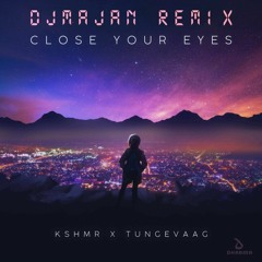 KSHMR x Tungevaag - Close Your Eyes (DJMAJAN remix)
