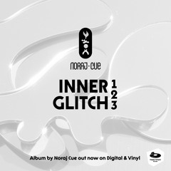 Noraj Cue - Inner Glitch Trilogy + Vinyl