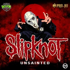 Slipknot - Unsainted (Prohi e Weird Bootleg)