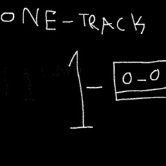 one-track (Prod: mangobitchslap)