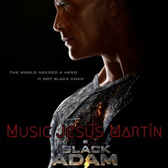 Black Adam  © music composed by Jesús Martín
