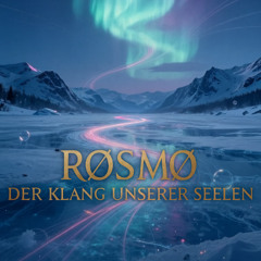 RØSMØ - Der Klang unserer Seelen