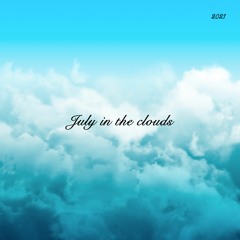 July In The Clouds