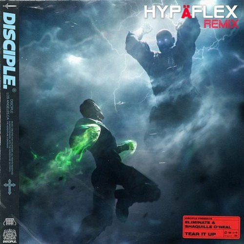Tear It Up - Eliminate ft. Shaquille O'Neal [HypaFlex Remix] || Disciple Remix Comp 2