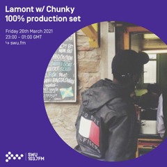 Lamont w/ Chunky - 26th MAR 2021