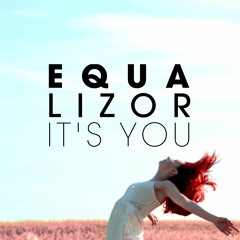 Equalizor - It's You