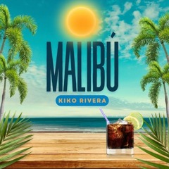 Malibú - Kiko Rivera (Ruymix Extended) [FREE DOWNLOAD]