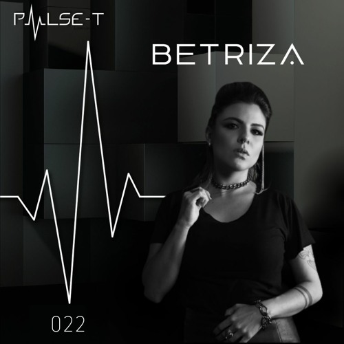 Pulse T Radio 022 - Betriza