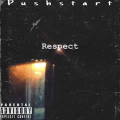 PUSH START  - RESPECT