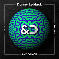 Danny Leblack - Totoma (Extended Mix)