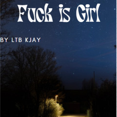 Fuck is girl (prod. Jakethebirdy)