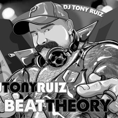 DJ TONY RUIZ - BEAT THEORY