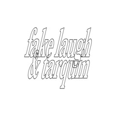 Fake Laugh, Tarquin - Back Around