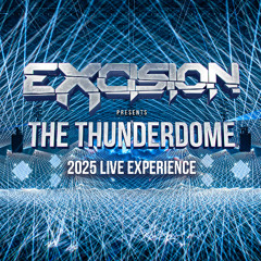Excision - The Thunderdome 2025 Full Set