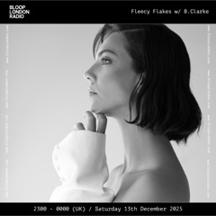 Fleecy Flakes w/ B.Clarke - 13.12.25